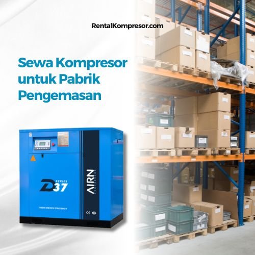 Sewa Kompresor untuk Pabrik Pengemasan – Rental Kompresor untuk Pabrik