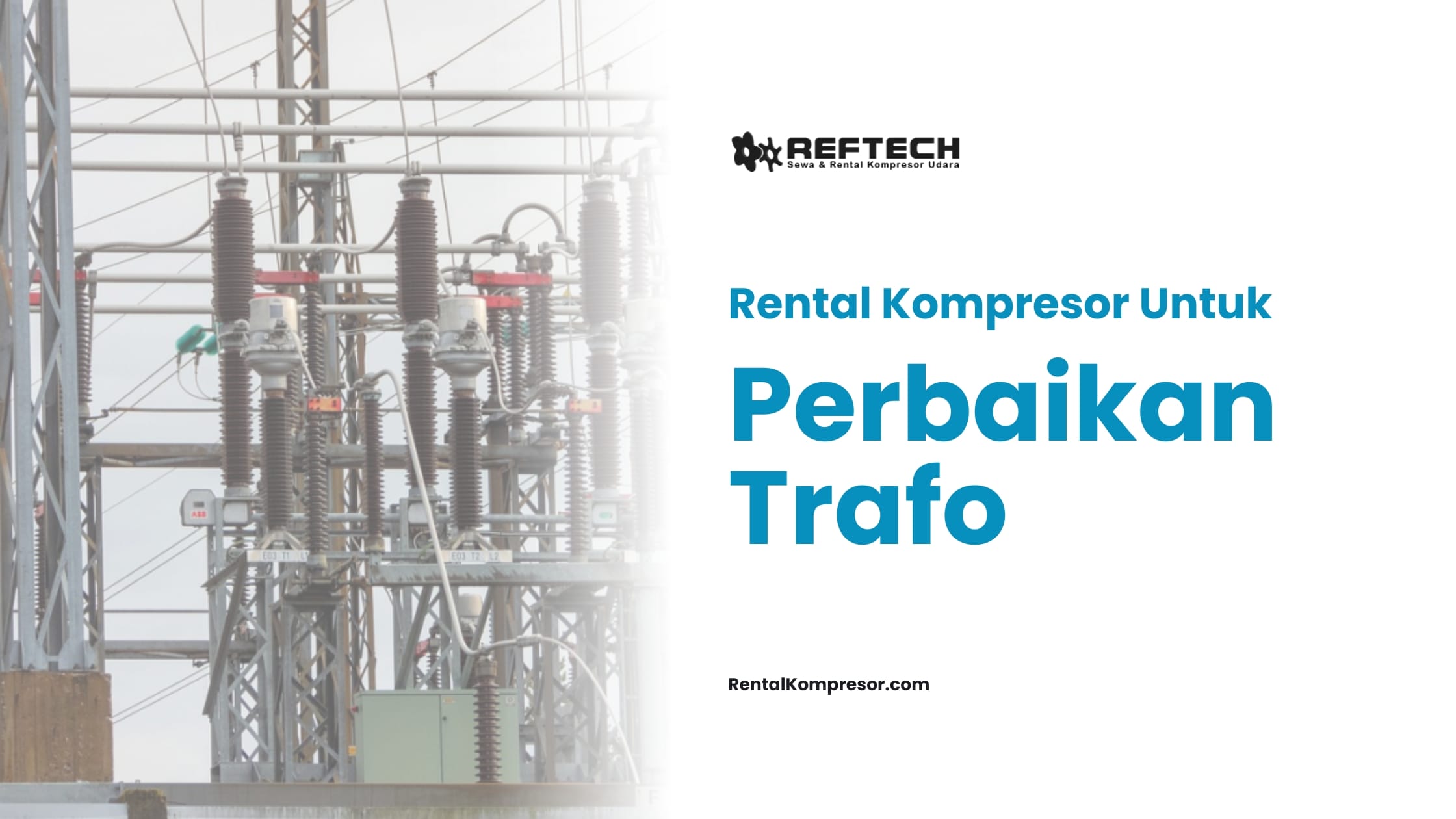 Rental Kompresor untuk Perbaikan Trafo: Solusi Cepat & Efisien di Lapangan